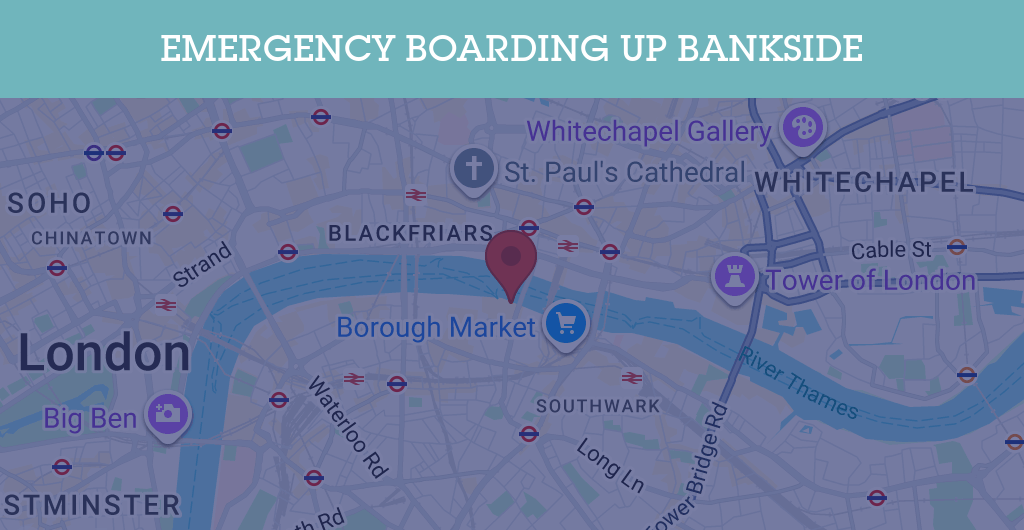 Emergency Boarding Up Services in Bankside - SE postcode