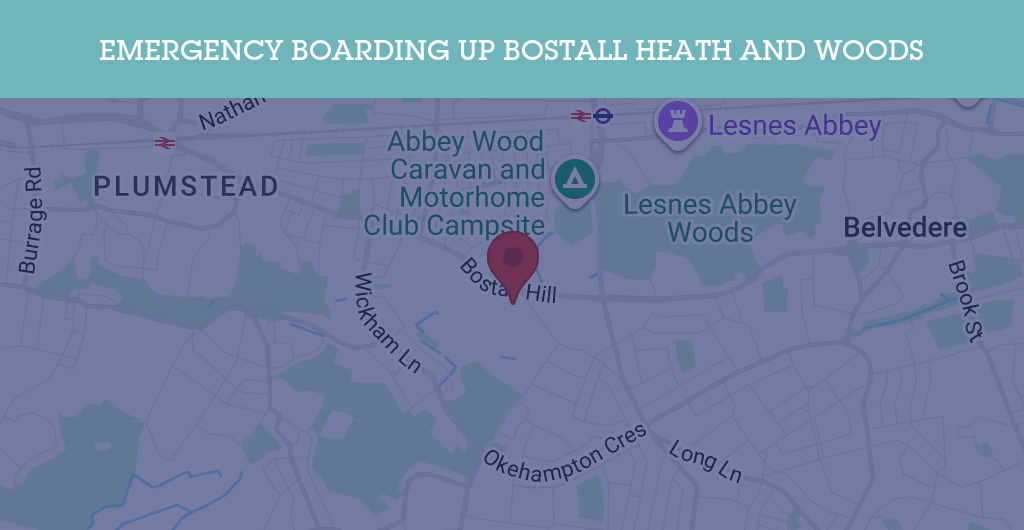 Emergency Boarding Up Services in Bostall Heath and Woods - SE postcode