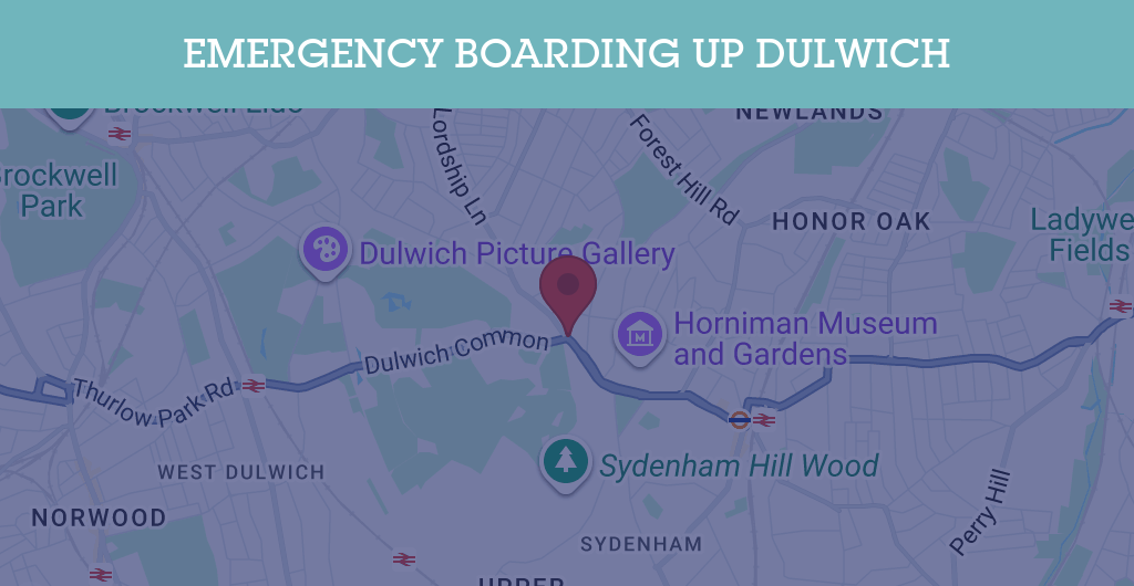 Emergency Boarding Up Services in Dulwich - SE postcode