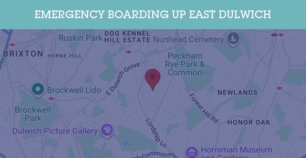 Emergency Boarding Up Services in East Dulwich - SE postcode