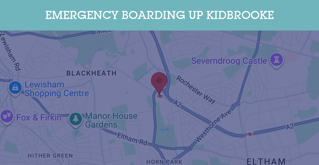 Emergency Boarding Up Services in Kidbrooke - SE postcode