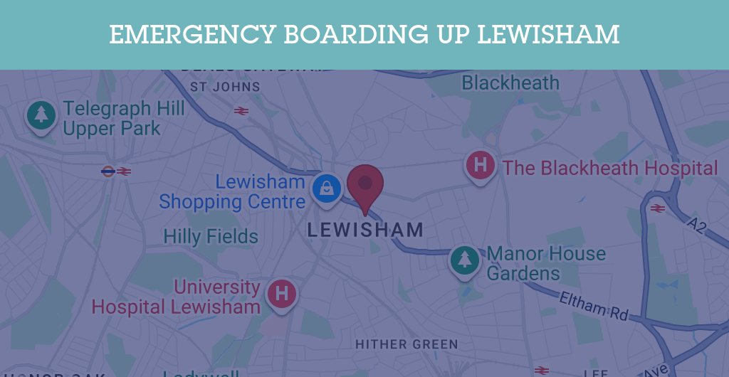Emergency Boarding Up Services in Lewisham - SE postcode