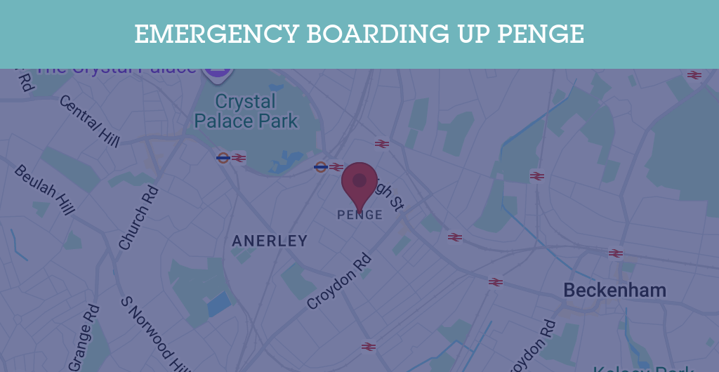 Emergency Boarding Up Services in Penge - SE postcode