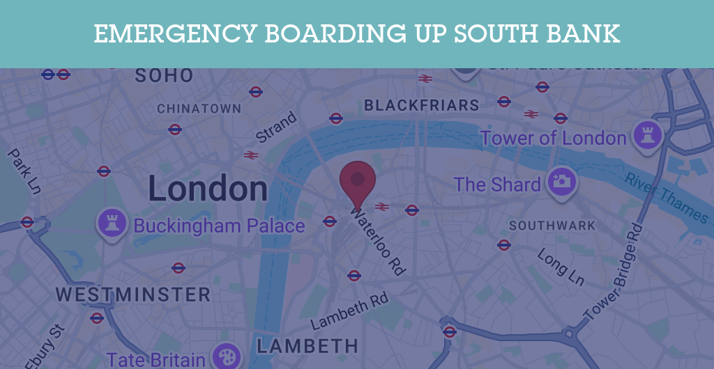 Emergency Boarding Up Services in South Bank - SE postcode