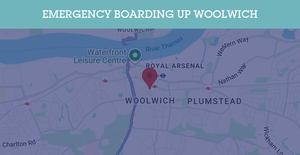 Emergency Boarding Up Services in Woolwich - SE postcode